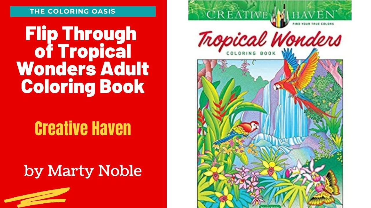 Tropical Wonders Adult Coloring Book by Marty Noble | New Summer 2023 Coloring Book