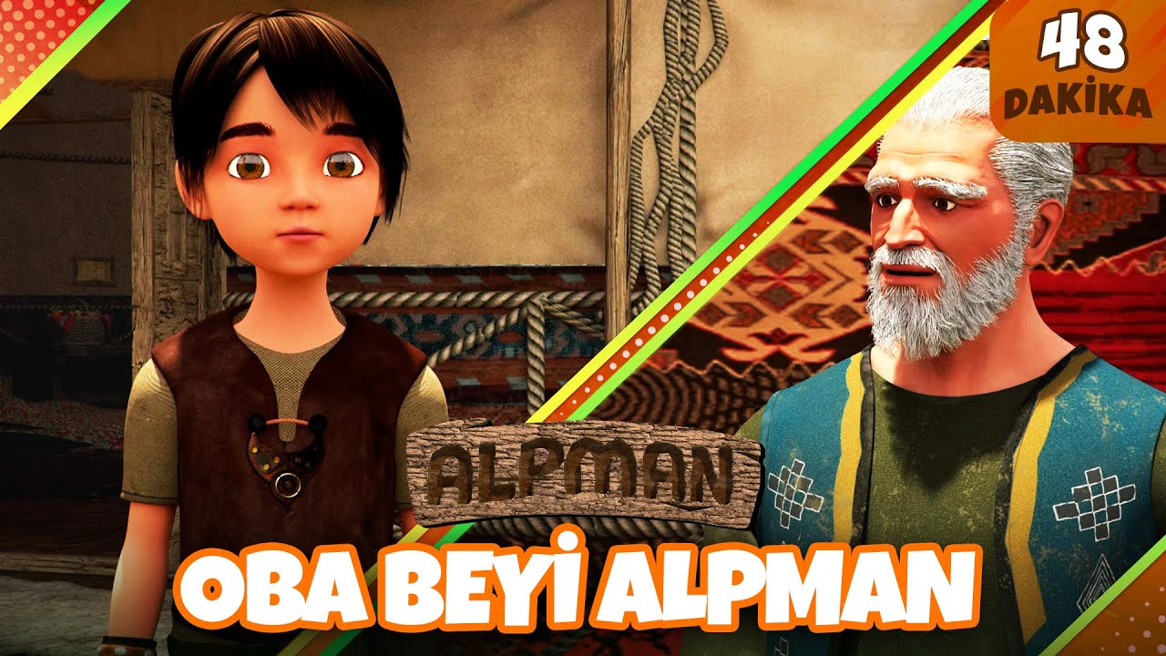Oba Beyi Alpman | Alpman'ın Maceraları 👦