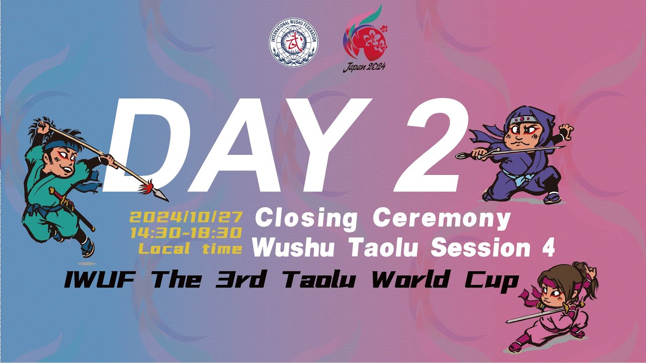 3rd TWC Session 4- M Nanquan&Daoshu&Taijiquan&Duilian, W Gunshu&Qiangshu&Duilian, Closing Ceremony