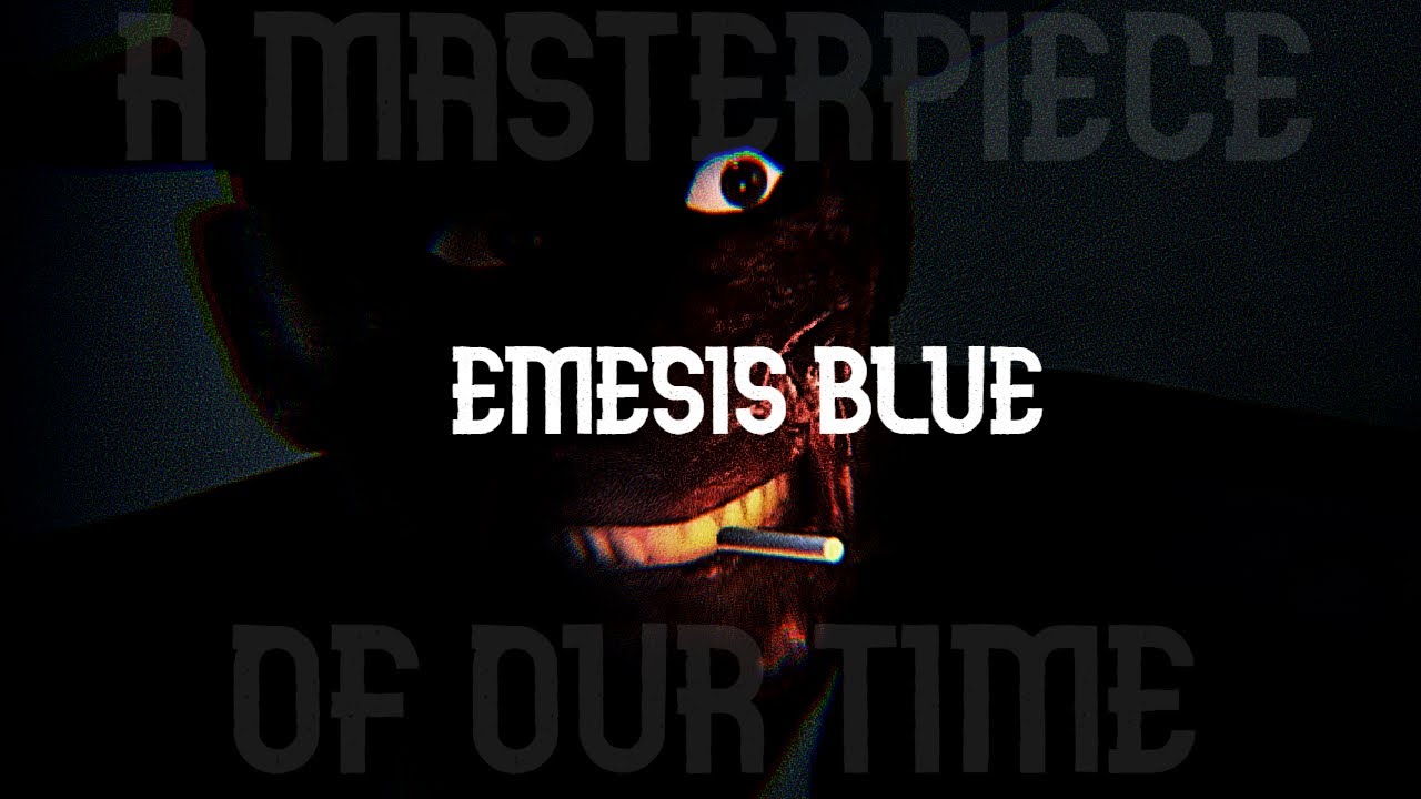 EMESIS BLUE, A Masterpiece Of Our Time | EMESIS BLUE Edit