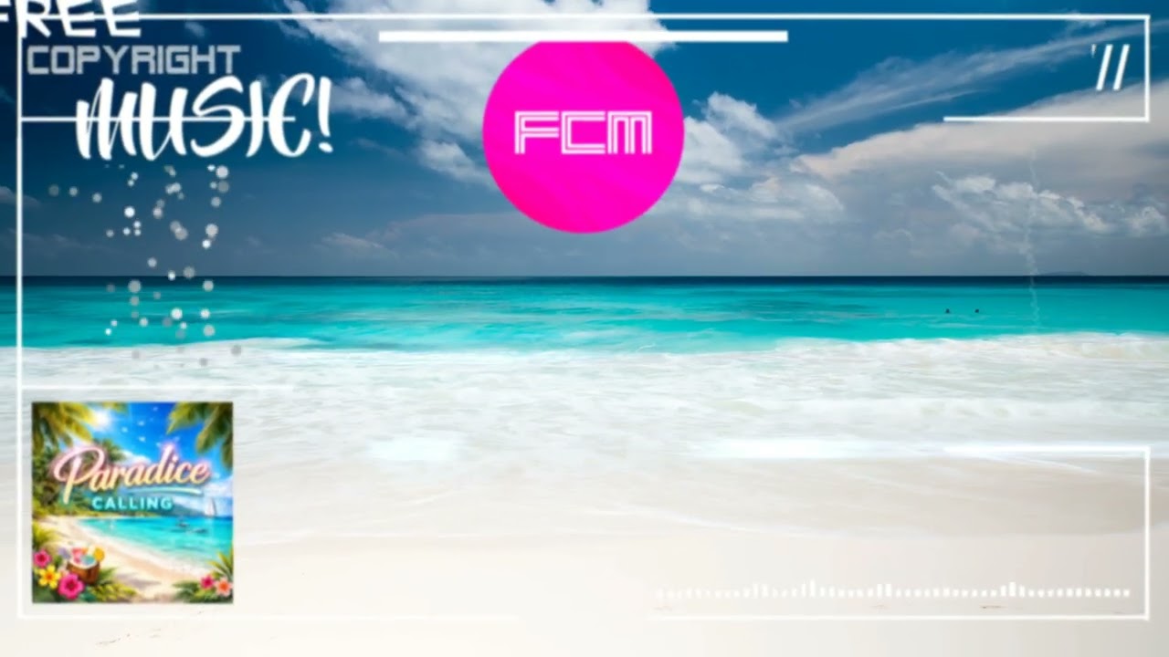 Paradice Calling - FCM - Free Copyright Music - Waking Up to Island Vibes!