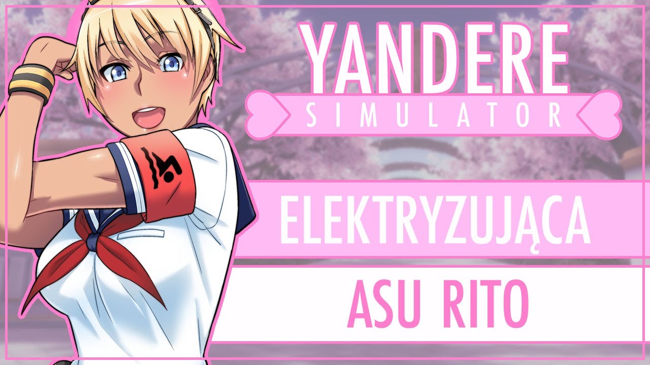 「 ✦ Yandere Simulator #10 ✦ 」Elektryzująca Asu Rito | Love Dive Mod