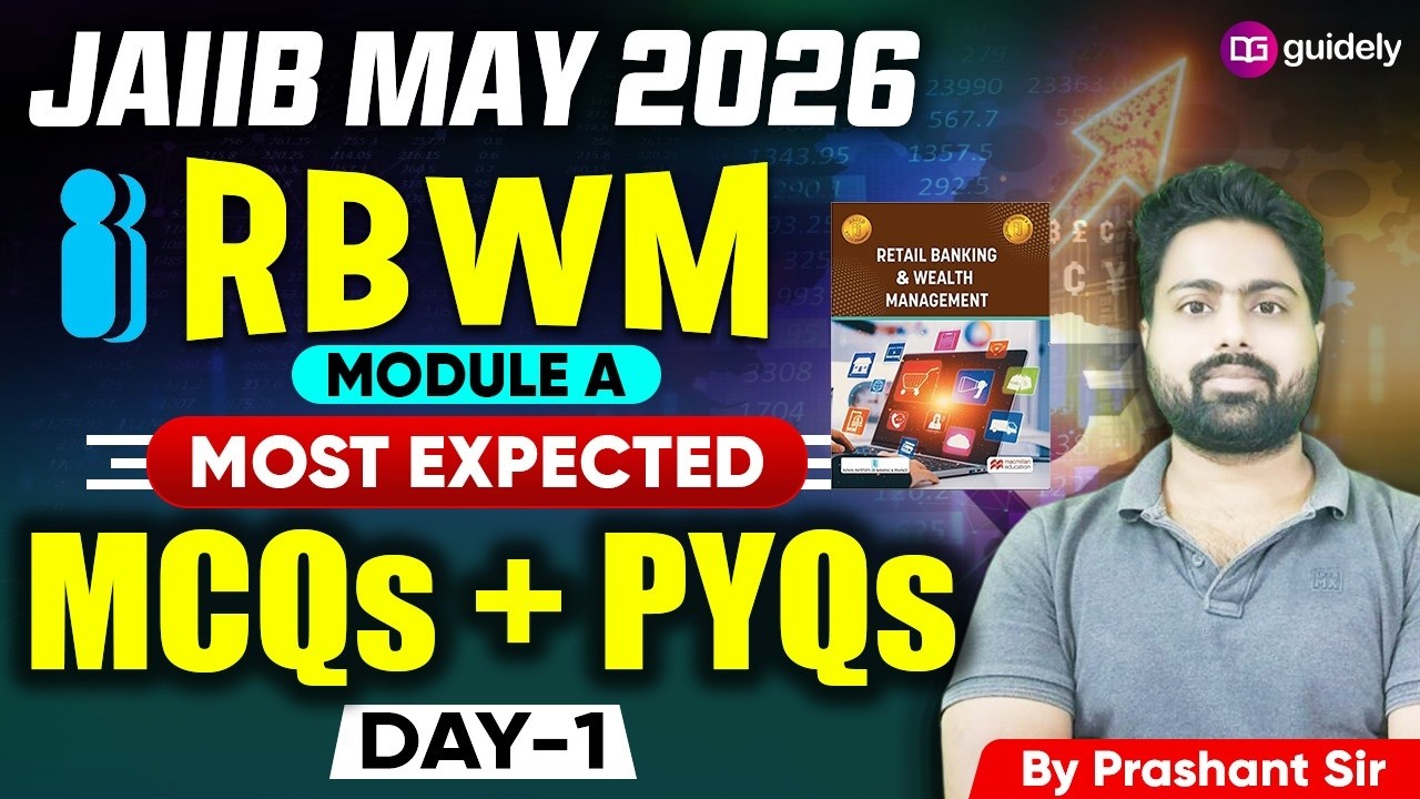 JAIIB May 2026 | RBWM Module A | Most Expected MCQs + PYQs | Day 1 | By Prashant Sir