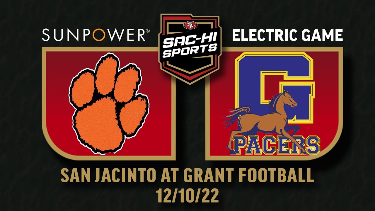 San Jacinto at Grant Football 12.10.22 I SunPower Electric Game