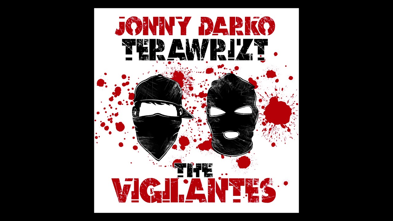 Terawrizt & Jonny Darko - 01 The Vigilantes (Produced by Anarkist)