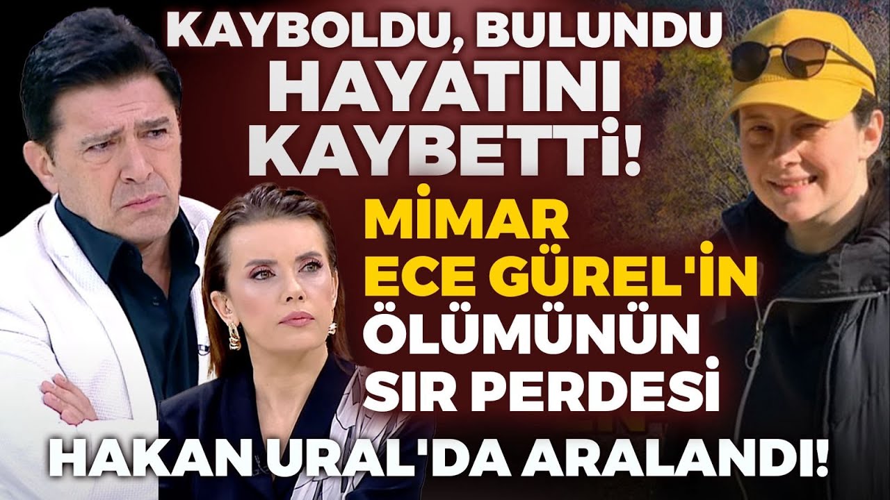 Mimar Ece Gürel'in Ölümünün Ardındaki Gizem Ne? Genç Kadına Ne Oldu? | Hakan Ural'la Neyse O