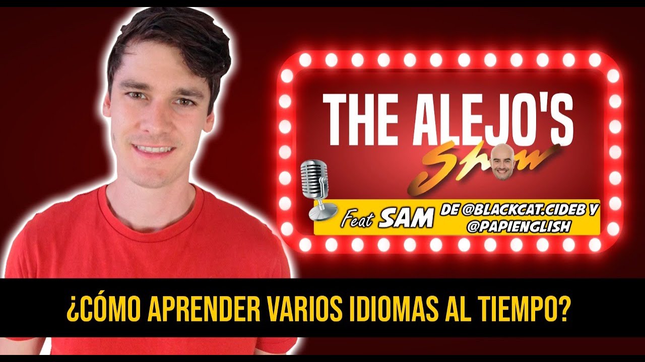 Cómo aprender varios idiomas al mismo tiempo // The Alejo´s Show