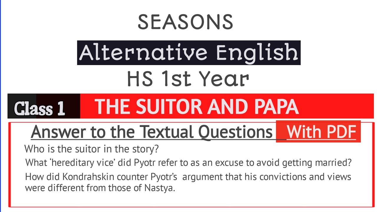 The Suitor and Papa Questions and Answers | Class 1 | Alte. English | Class 11 | #notes #seaons
