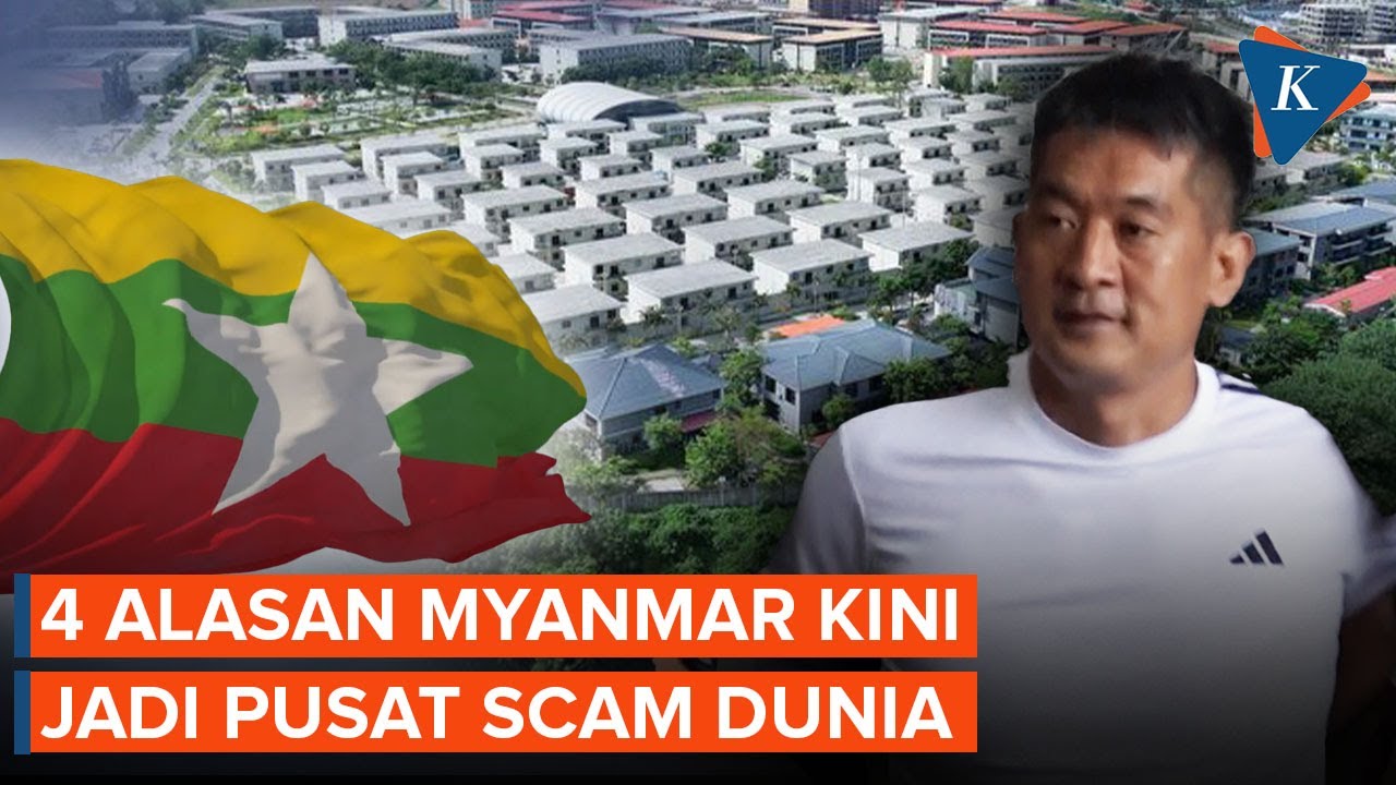 Myanmar Jadi Pusat Scam Dunia, Analis Bongkar Empat Alasannya