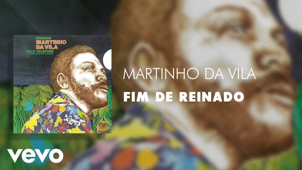 Martinho Da Vila - Fim De Reinado (&Aacute;udio Oficial)