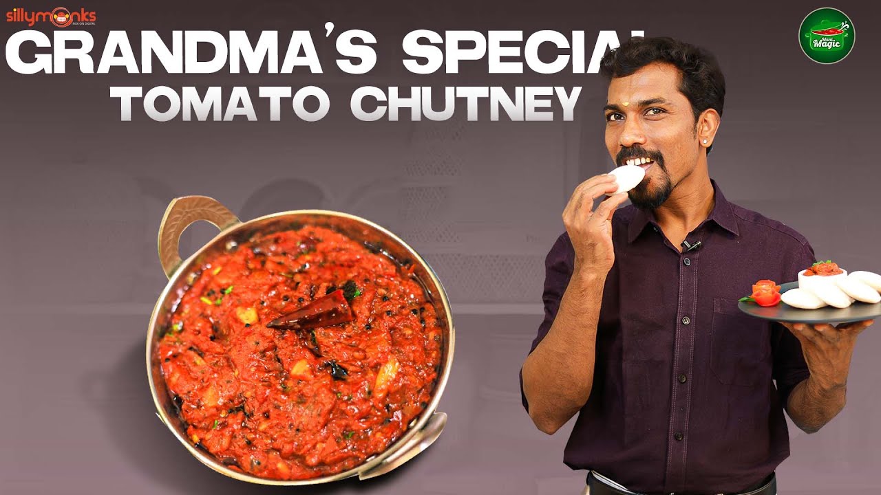 Grandma's Special Tomato Chutney | Simple South Indian Chutney | Mani Magic | Silly Monks