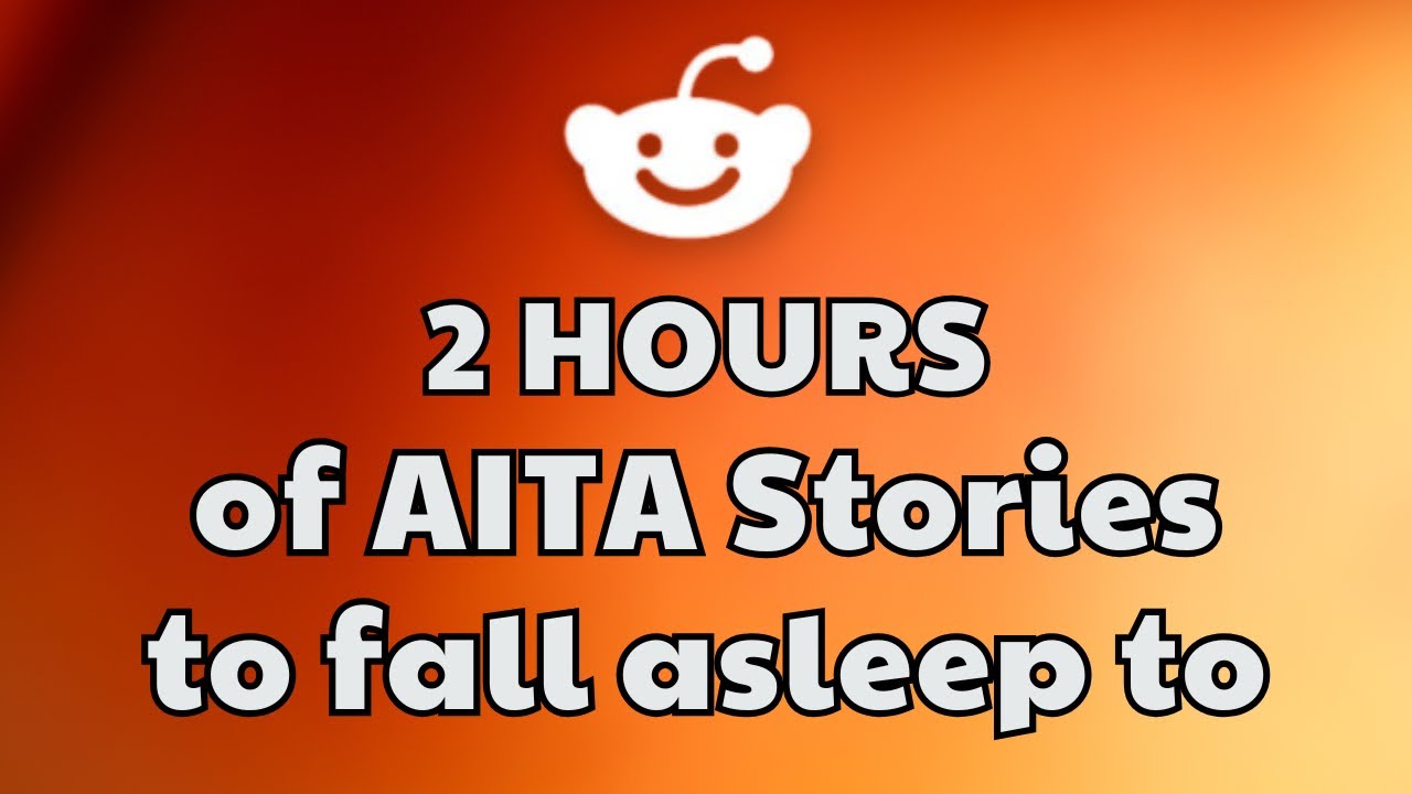 2 HOURS Of Interesting AITA Stories To Fall Asleep To | Best Reddit Stories Compilation -  iReddit