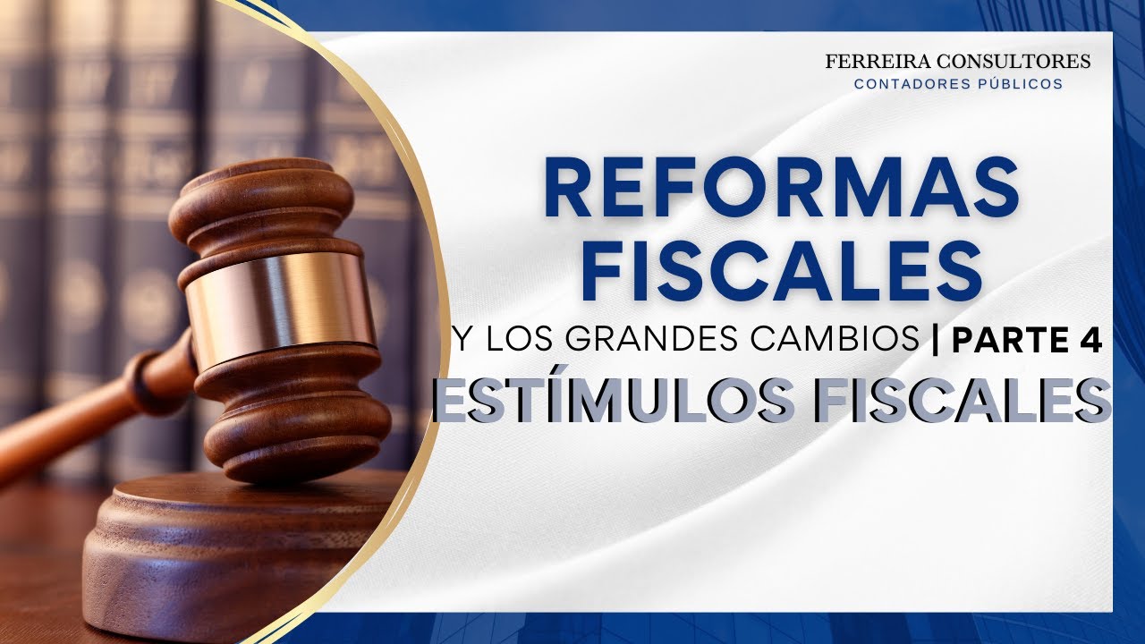 Beneficios, Estímulos y Subsidios Fiscales | Aprovecha beneficios y facilidades administrativas