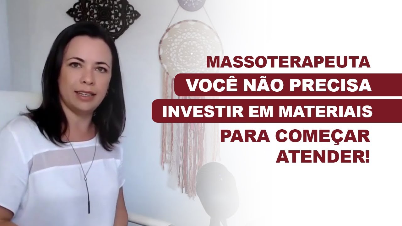 Massoterapeuta você não precisa investir em materiais para começar atender
