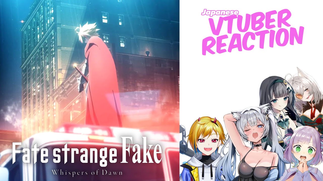 Fate/strange Fake -Whispers of Dawn- | Japanese Vtuber Reaction Mashup