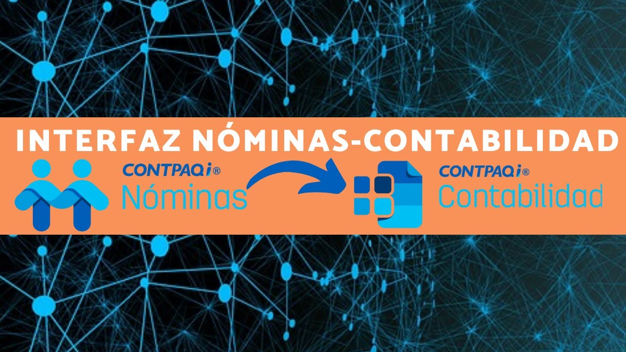Interfaz de #CONTPAQi Nóminas a #CONTPAQi Contabilidad