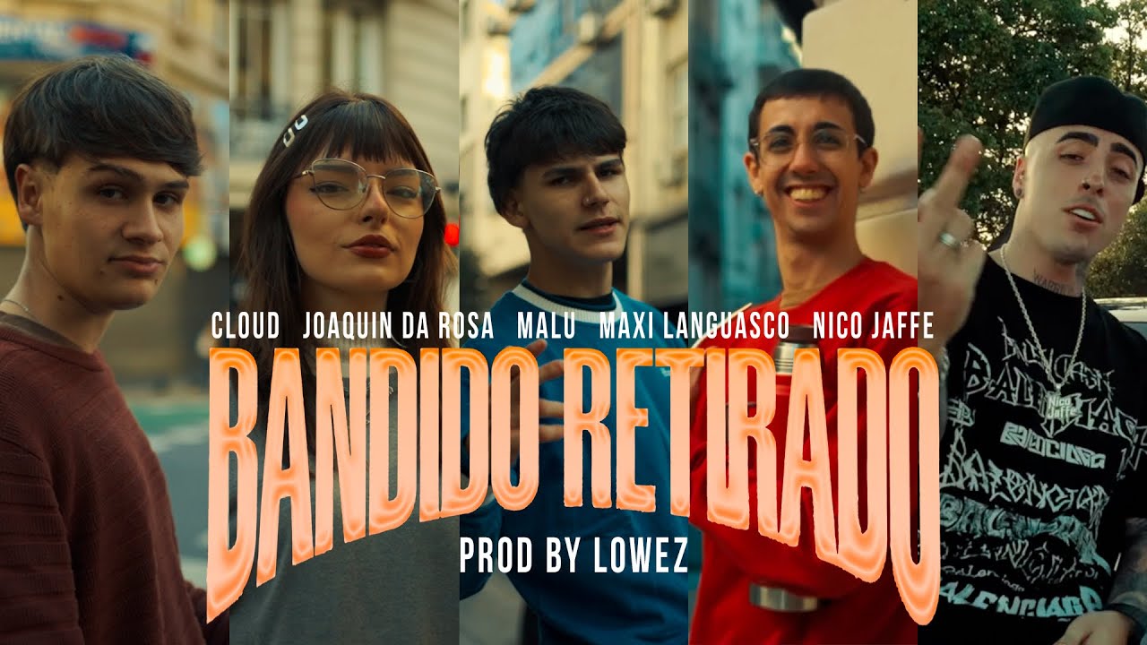 BANDIDO RETIRADO | SUPER JUNTE #1 - CLOUD, JOAQUÍN DA ROSA, MALU, MAXI LANGUASCO, NICO JAFFE, LOWEZ