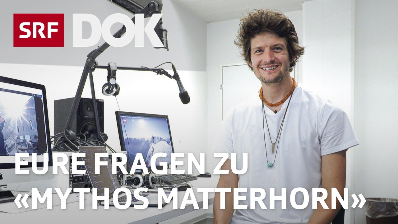 Q&A zur Reportage «Mythos Matterhorn» | SRF Dok