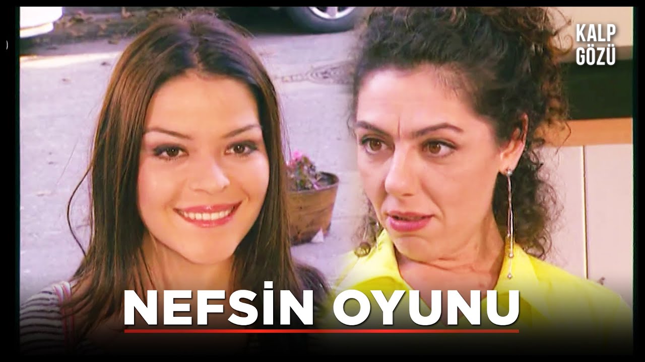 Nefsin Oyunu - Kalp Gözü