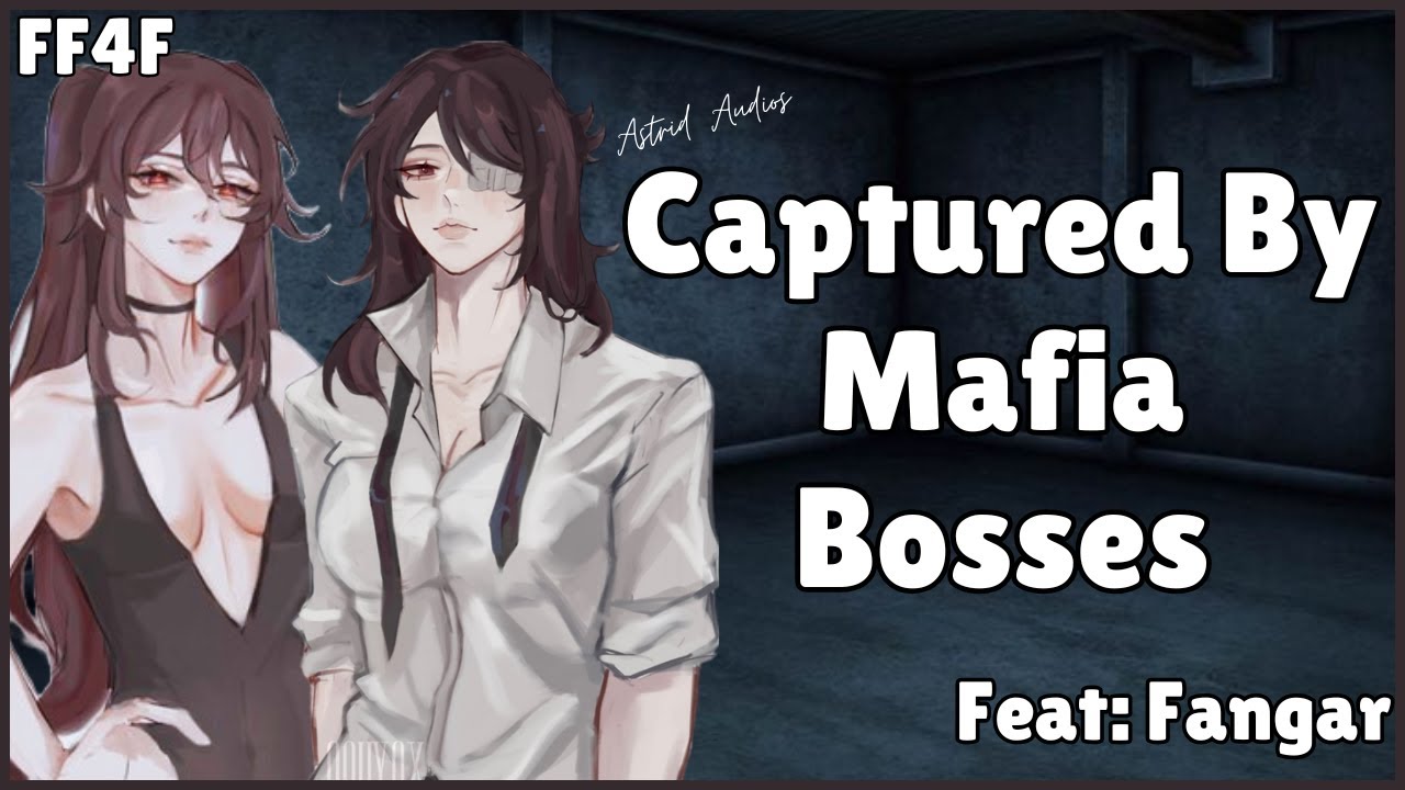 Captured By Mafia Bosses [Feat. @FangarVA ][FF4F]