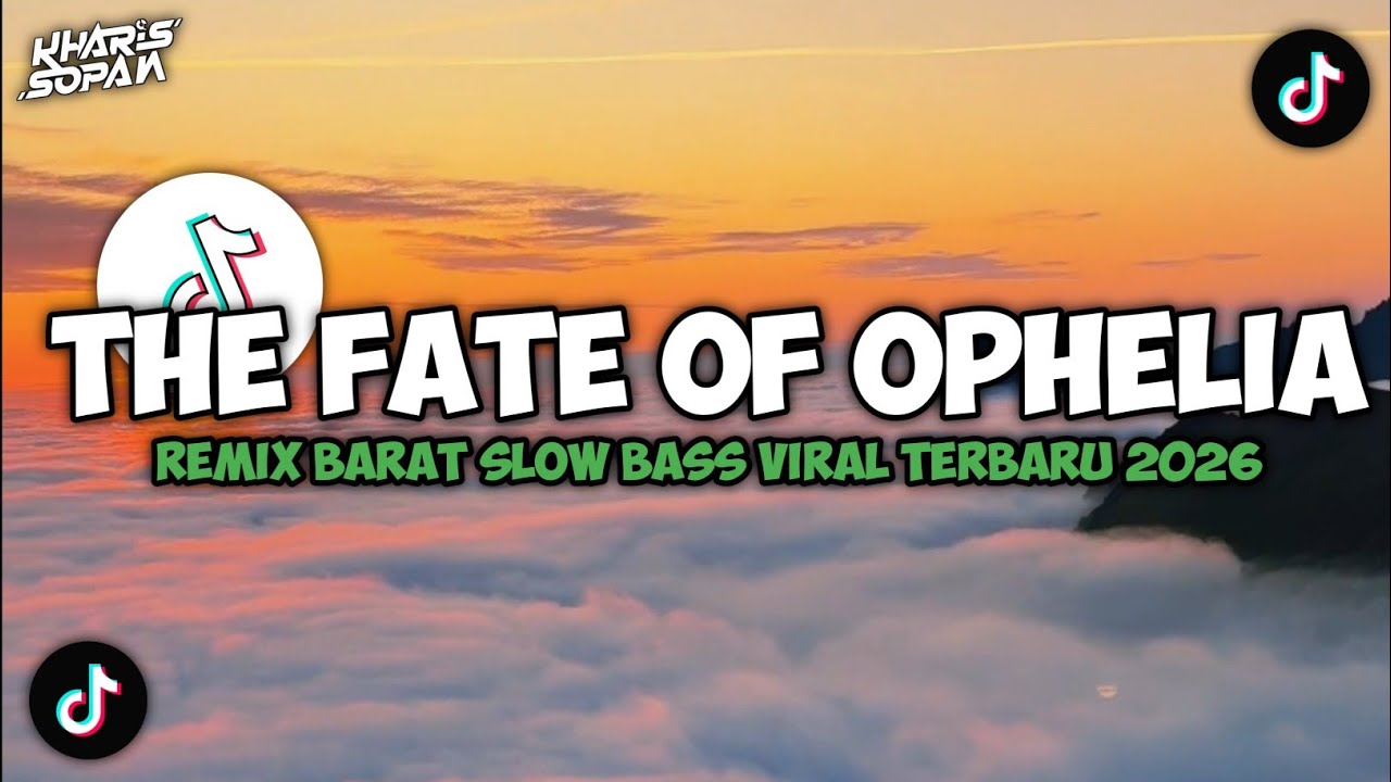 DJ THE FATE OF OPHELIA - TAYLOR SWIFT SLOW BASS TERBARU STYLE TANTE NEW V2 | KHARIS SOPAN