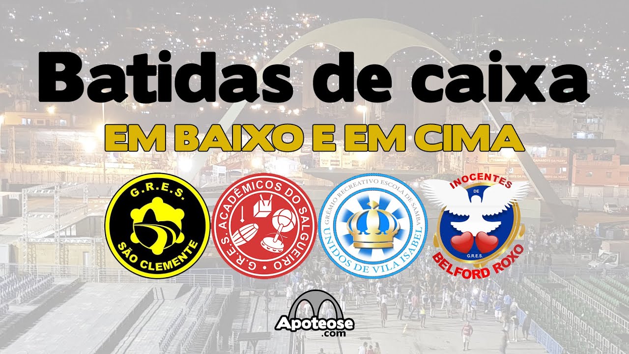 Batidas de caixa em baixo e em cima | São Clemente, Salgueiro, Vila Isabel e Inocentes