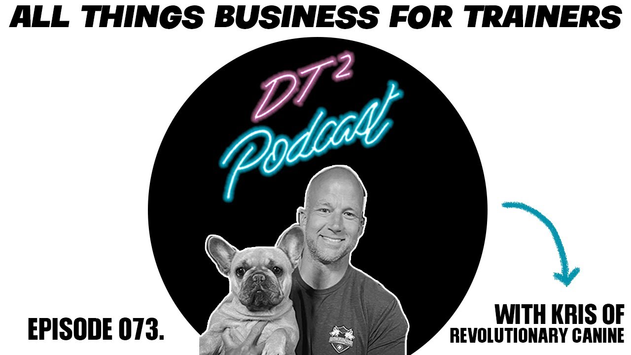 The Davidthedogtrainer Podcast 73 - Kris Of Revolutionary Canine, ALL THINGS BUSINESS FOR TRAINERS