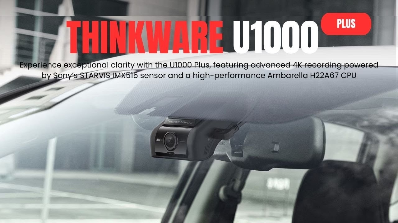 THINKWARE U1000 Plus Dash Cam   4K Clarity with HDR (Malaysia)