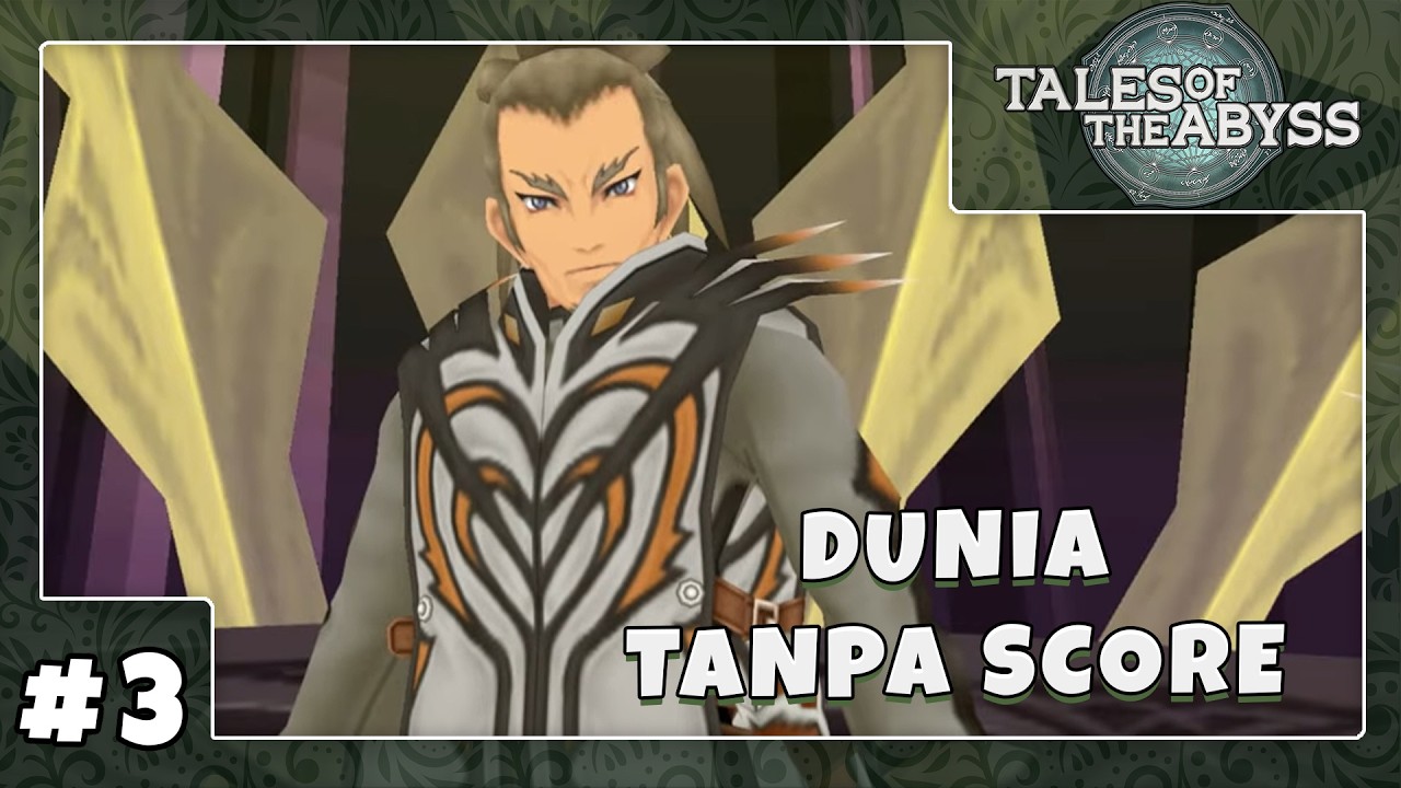 Bersatu Menurunkan Benua ke Dasar - Tales of the Abyss #3