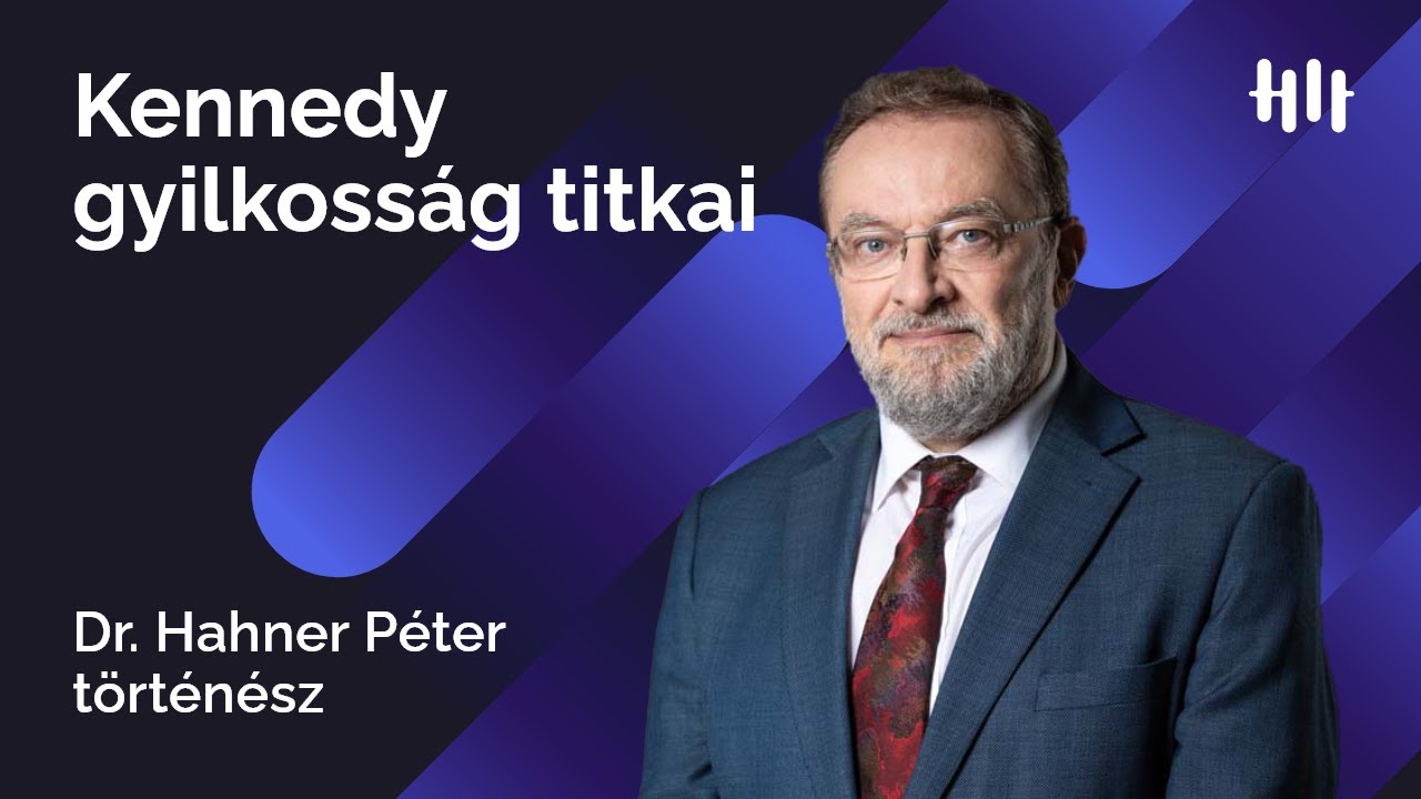 A Kennedy-gyilkosság háttere a történész szemével - Dr. Hahner Péter