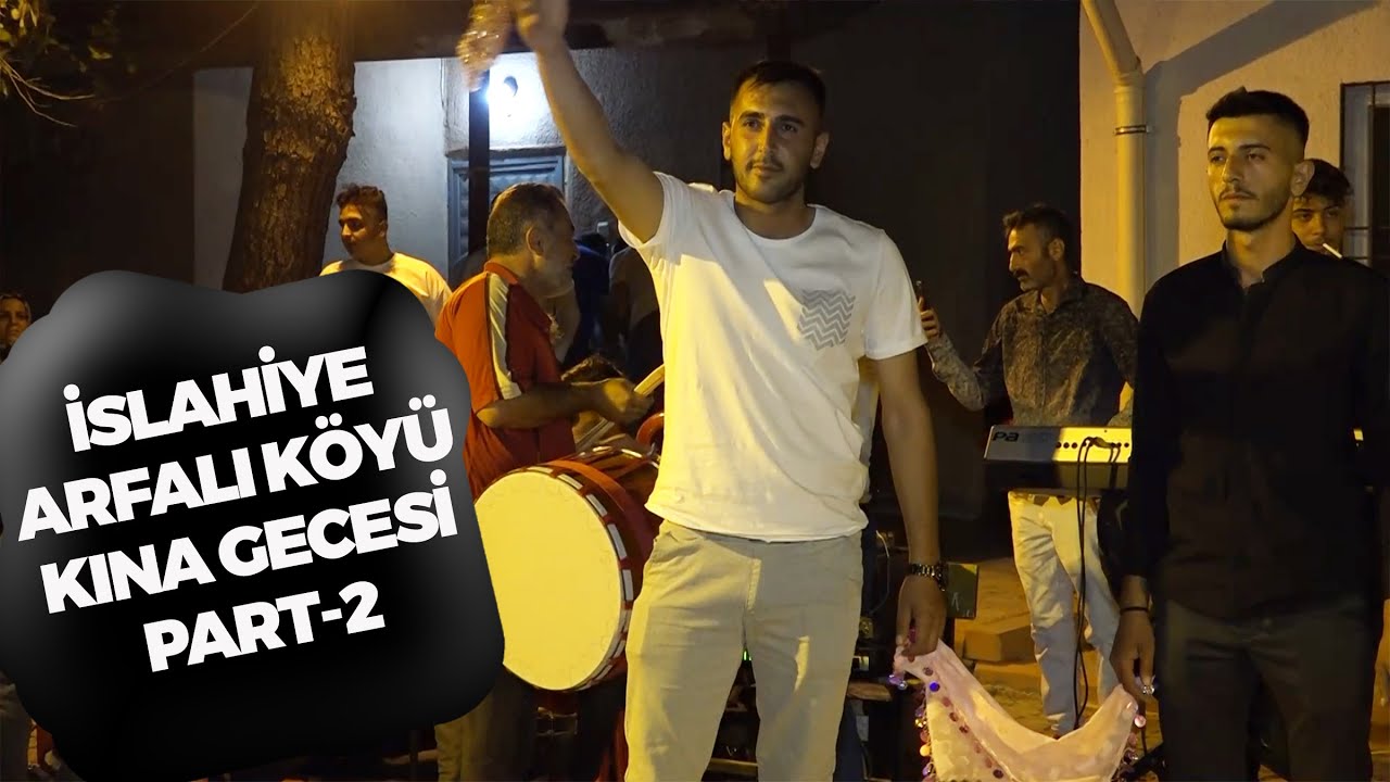 İslahiye Arfalı Köyü Sevgi&Sinan Kına part/2