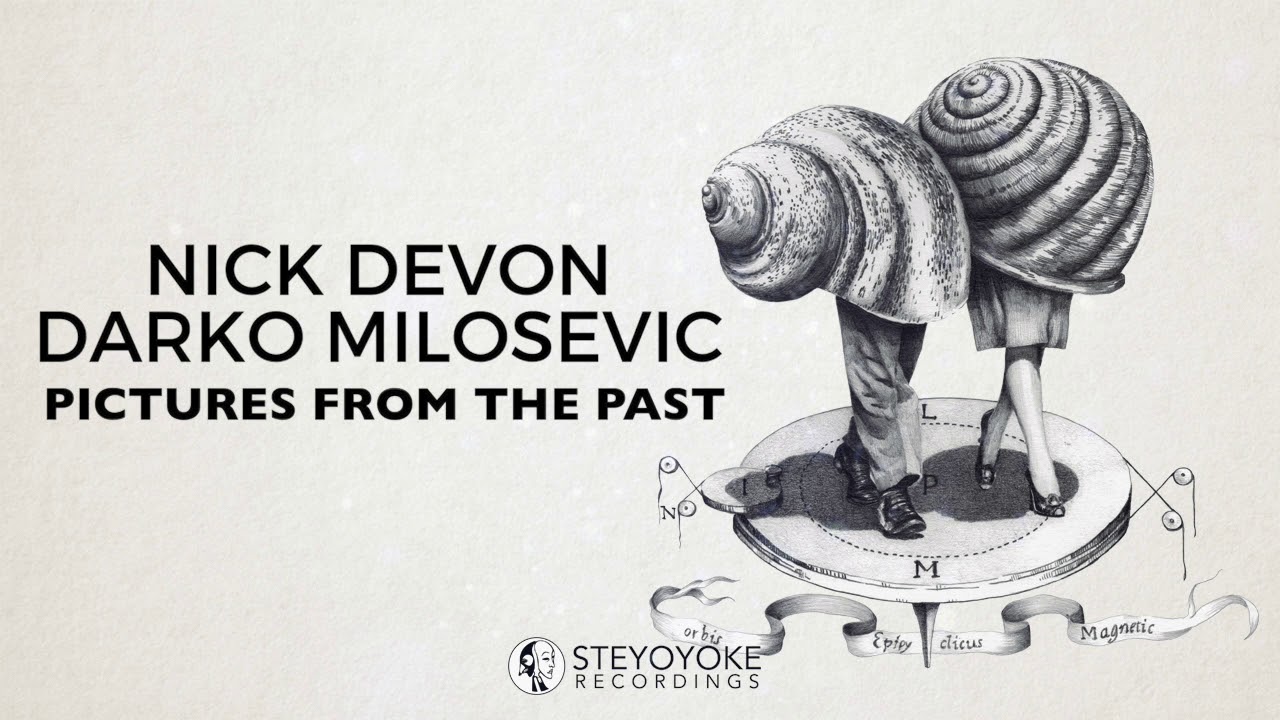 Nick Devon & Darko Milosevic - Pictures From The Past (Original Mix) | Steyoyoke