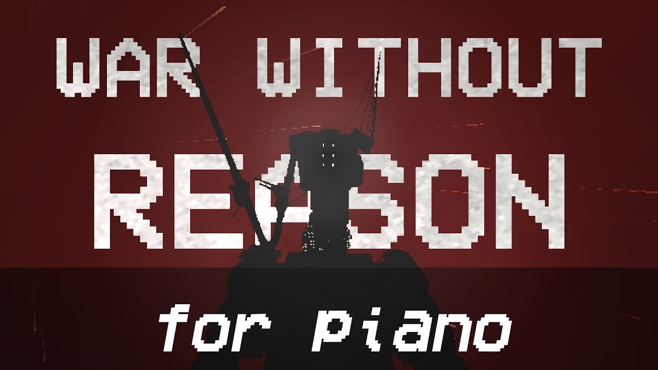 War Without Reason /// PIANO (ULTRAKILL: GODFIST SUICIDE)