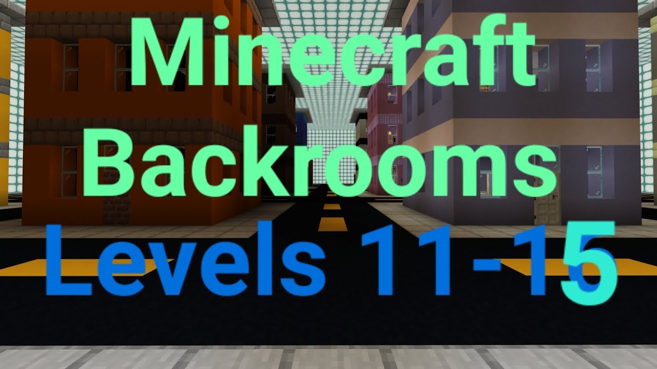 Minecraft Backrooms Levels 11-15