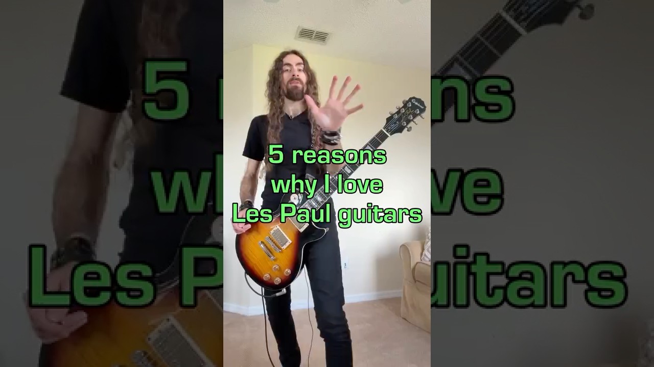 5 reasons why I love Les Paul guitars