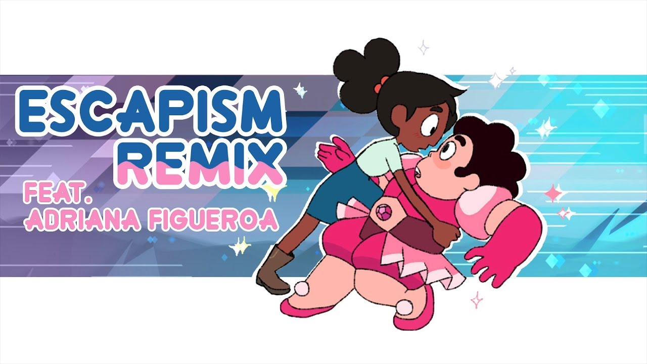 Steven Universe - Escapism (Remix feat. Adriana Figueroa)