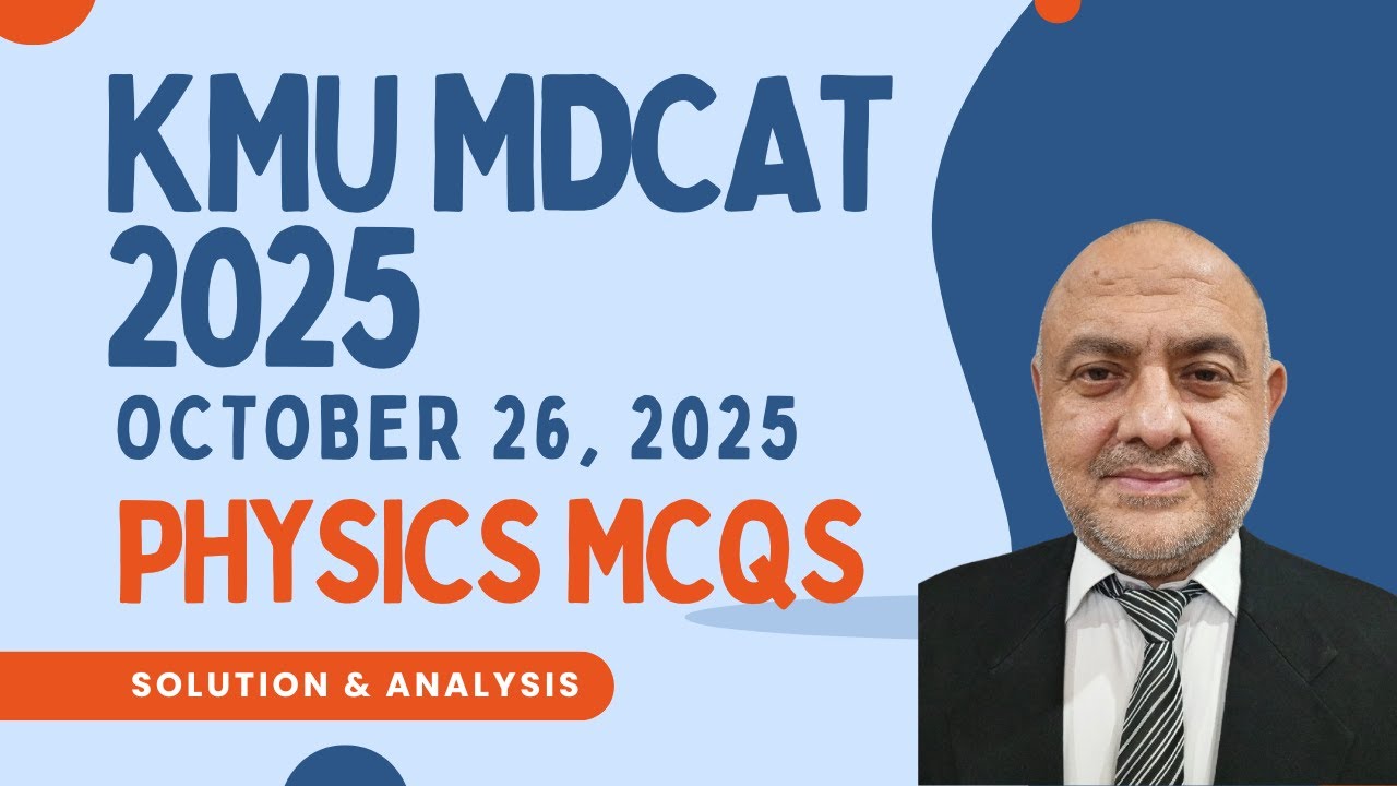 KMU MDCAT 2025 | October 26, 2025 |  Physics Answer Key & Solution| MDCAT 2025 | #mdcat2025 