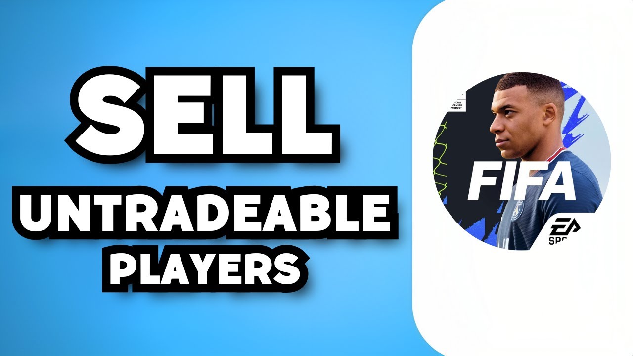 How To Sell Untradeable Players in FIFA Mobile (2023 Possible?)