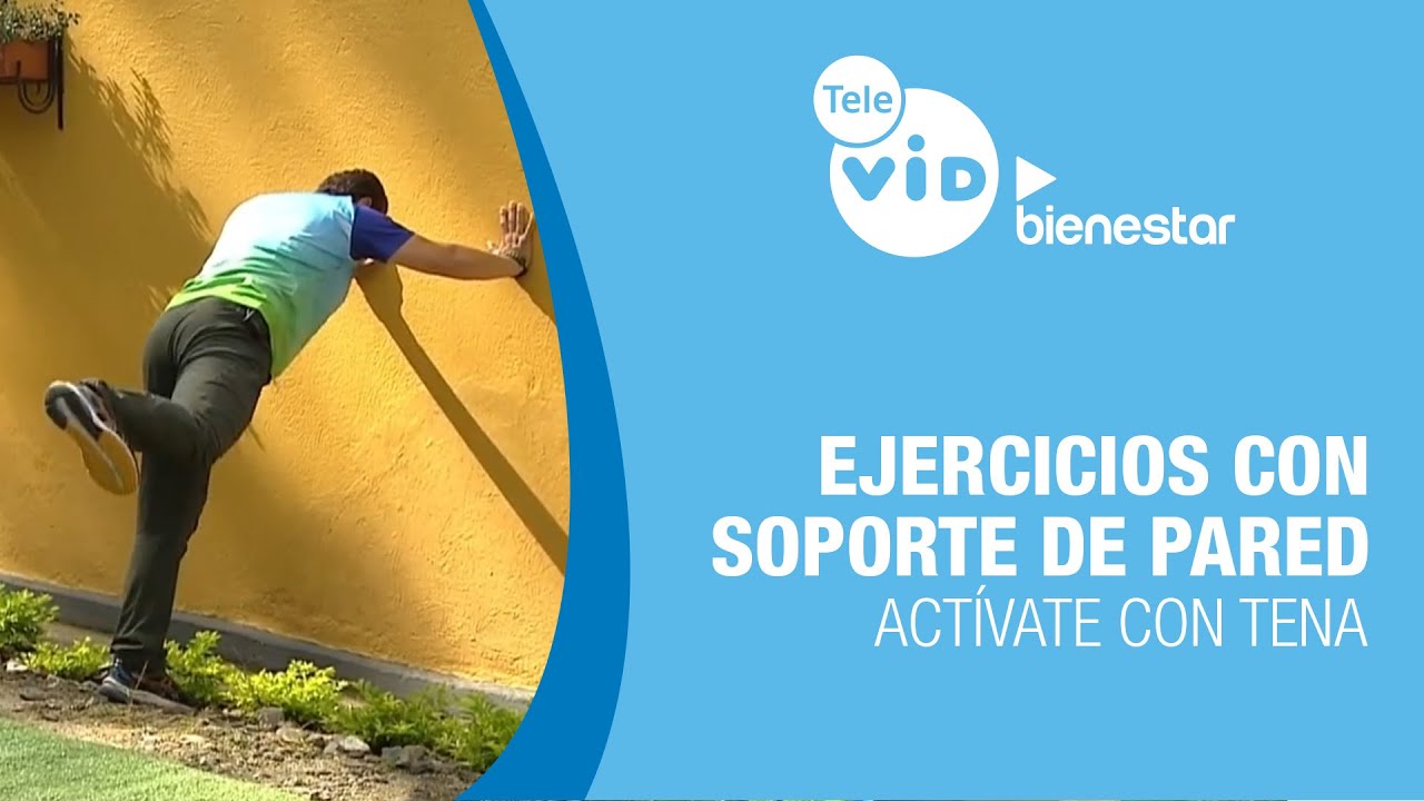 Ejercicios con soporte de pared 💪🧱 | Actívate con TENA #ActivateConTena ▶️ Bienestar