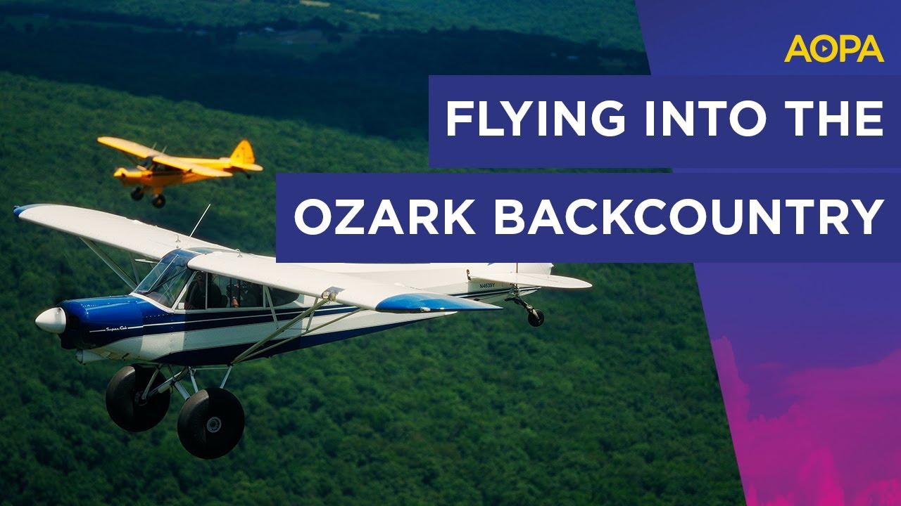 Backcountry Flying Into the Ozarks&rsquo; Hidden Gem - Byrd's Adventure Center