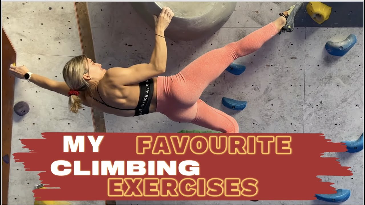 My top climbing exercises that I do weekly