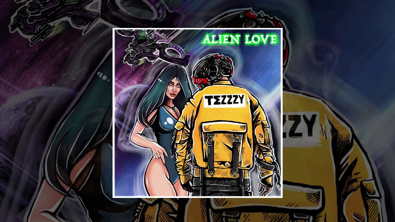 Tezzzy - Alien Love
