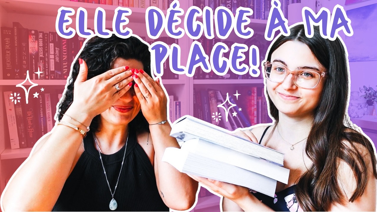 UNE BOOKTUBEUSE CHOISIT MES LECTURES... pour le meilleur ou pour le pire?