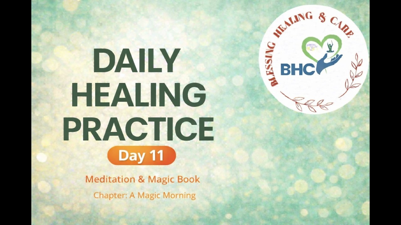 Daily Healing Practice | Guided Meditation & Magic Book | Day 11
