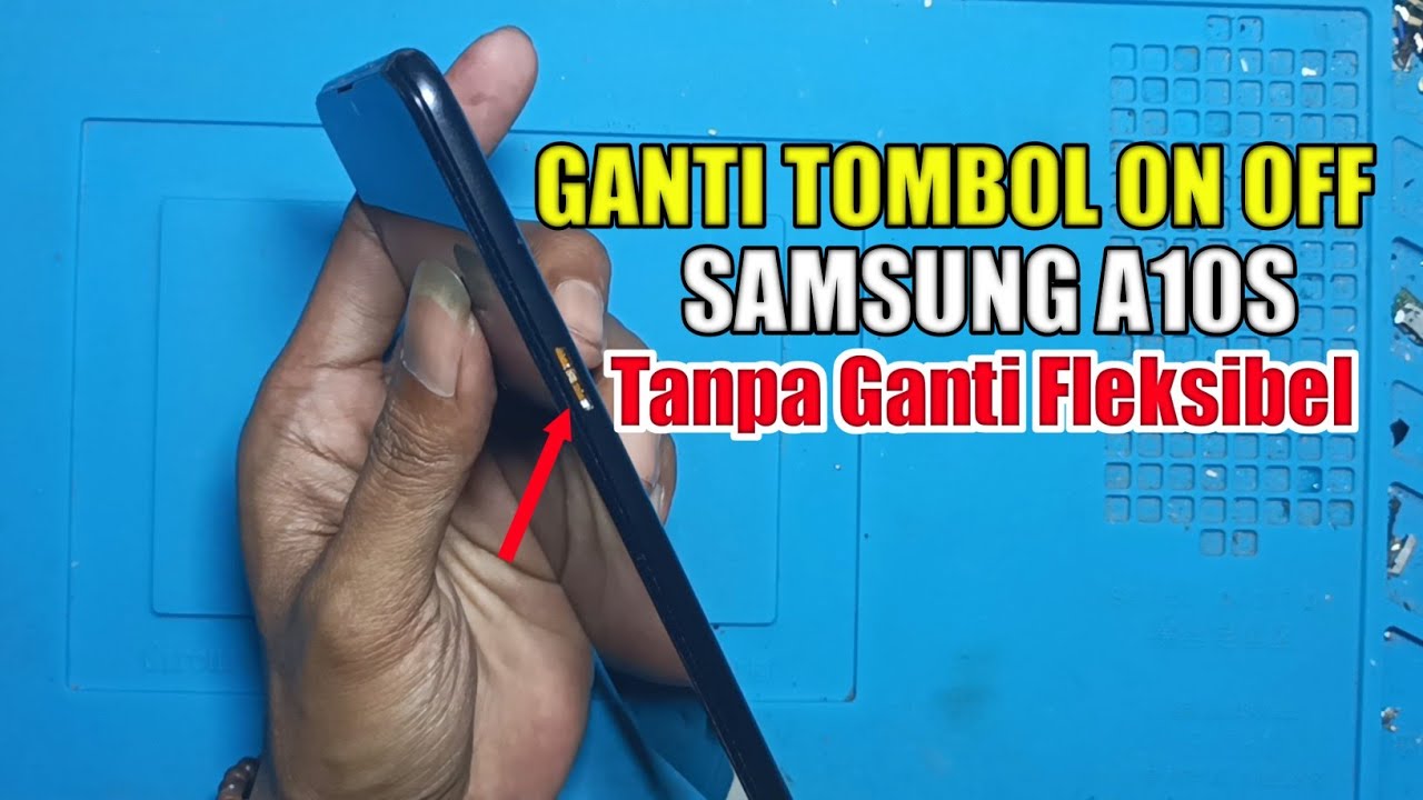 Servis SAMSUNG A10S Ganti switch tombol on off Tanpa ganti fleksibel