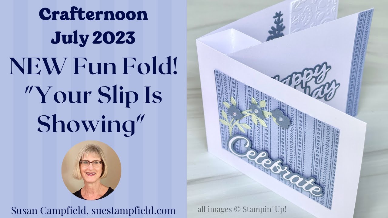Your Slip Is Showing Fun Fold: July 2023 Crafternoon