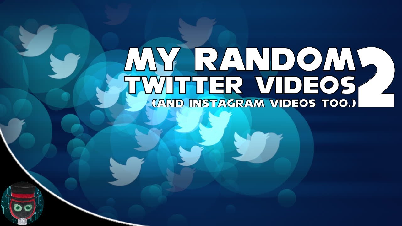 My Random Twitter Videos 2 (w/Some Instagram Videos Too)