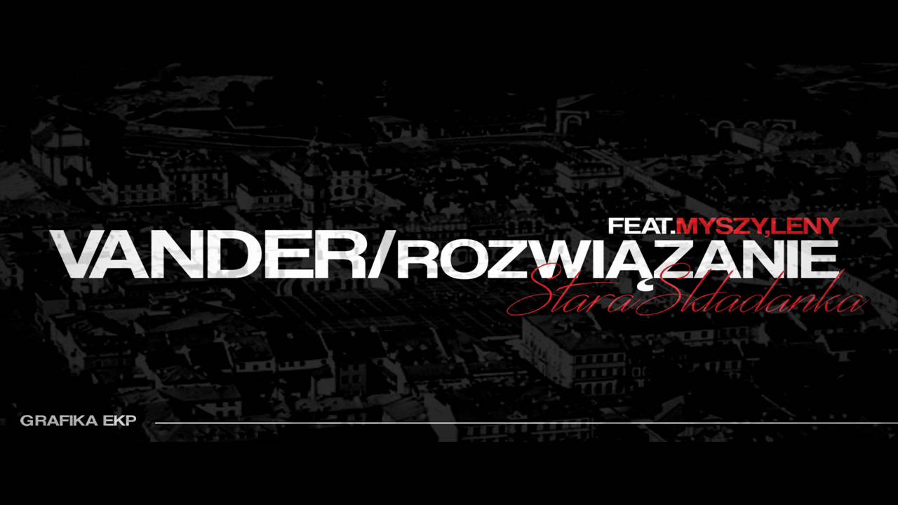 VANDER - ROZWIĄZANIE feat MYSZY, LENY (BEN MAKER RMX)