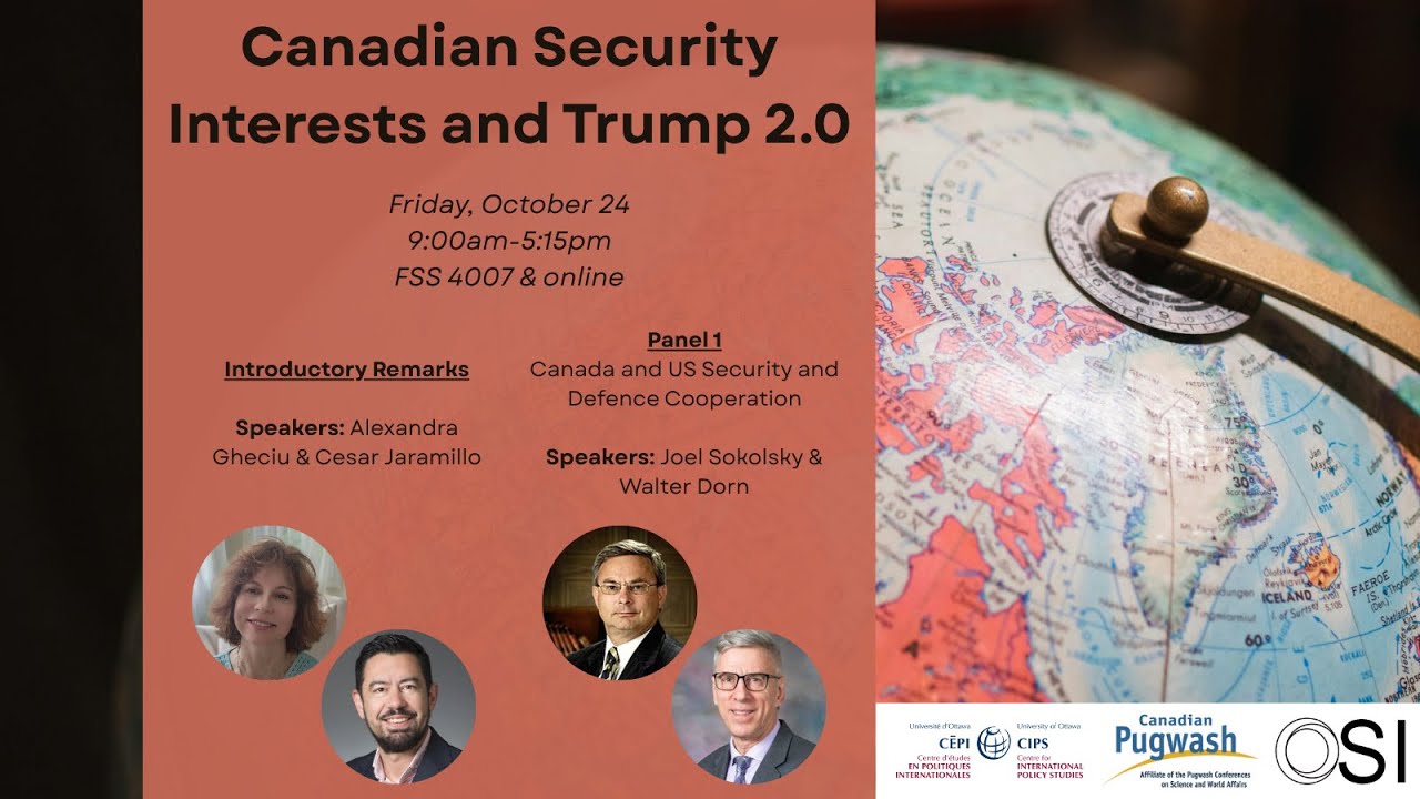 Introductory Remarks + Panel 1: “Canada and US Security and Defence Cooperation”