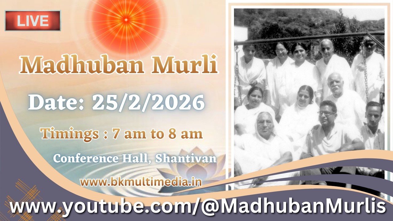 Madhuban Murli (English) LIVE - 25/2/2026 (Wednesday 7.00 am to 8.00 am IST)